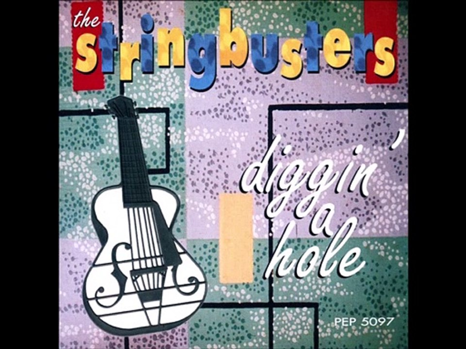 THE STRINGBUSTERS Diggin' A Hole PRESTON