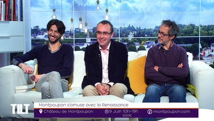 TILT - 05/06/2019 Partie 3 - Montpoupon s'amuse avec la Renaissance