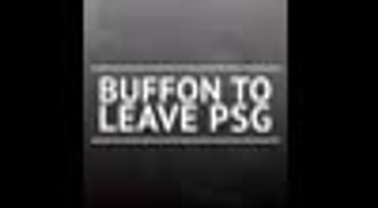 Buffon announces PSG departure