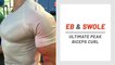 EB & Swole | Ultimate Peak Biceps Curl