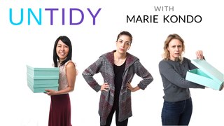 Untidy With Marie Kondo - Episode 1