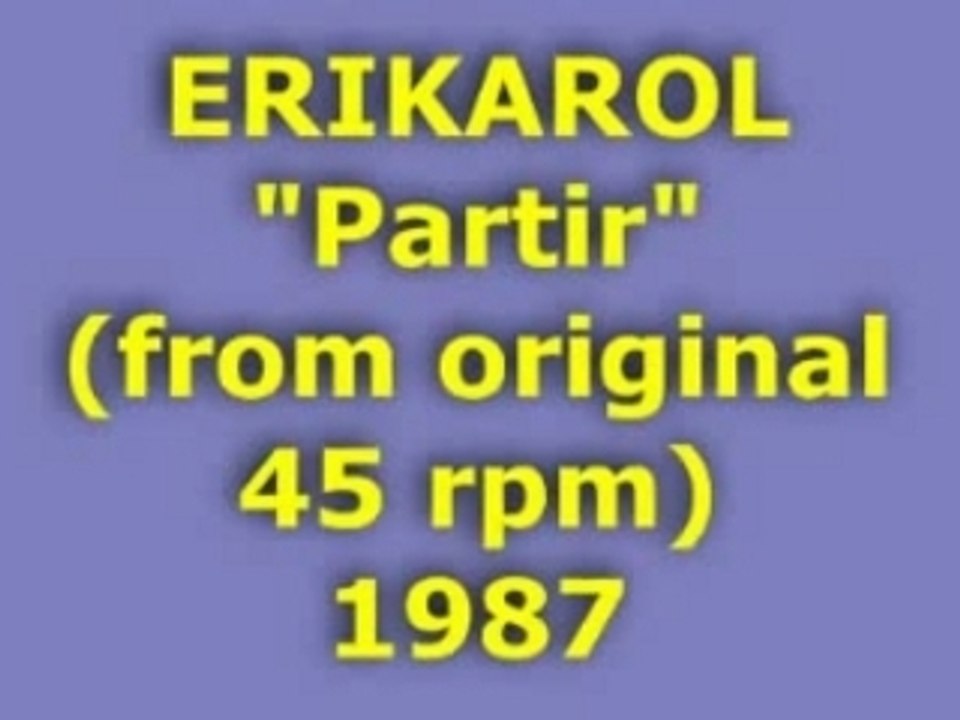ERIKAROL "Partir" Single Mix 1987