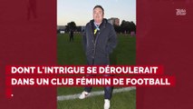 Le réalisateur français Fabien Onteniente va sortir une série consacrée au football féminin