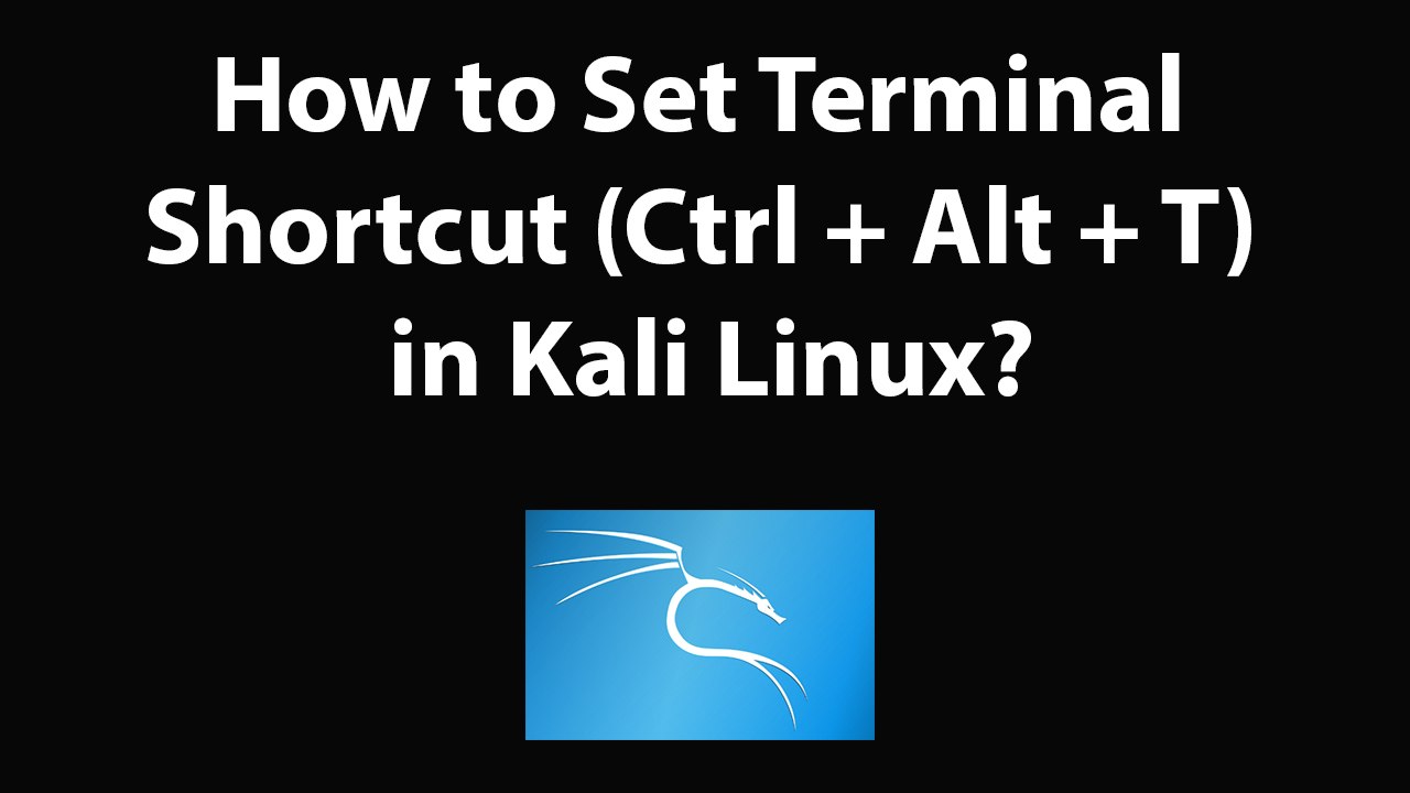 How to Set Terminal Shortcut (Ctrl + Alt + T) in Kali Linux? video Dailymotion
