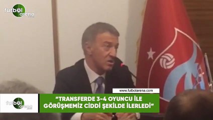 Ahmet Ağaoğlu: "Transferde 3-4 oyuncu ile görüşmemiz ciddi şekilde ilerledi"