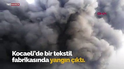 Kocaeli'de fabrika yangını