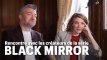 Black Mirror : rencontre avec les créateurs de la série