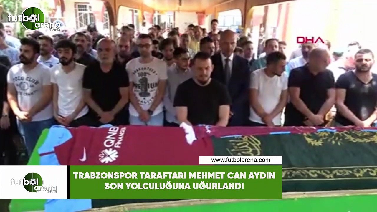 Trabzonspor taraftarı Mehmet Can Aydın son yolculuğuna uğurlandı