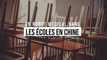Un robot médical dans les écoles en Chine