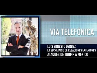 Ernesto Derbez, excanciller mexicano, prevé el pago de los aranceles exigidos por Trump