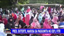 Pres. #Duterte, nakiisa sa paggunita ng Eid'l Fitr