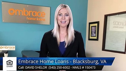 David Shelor Embrace Home Loans - Blacksburg, VA BlacksburgExcellent5 Star Review by Brandon ...