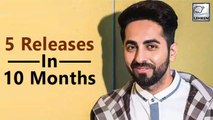 What! Ayushmann Khurrana Has 5 Releases In 10 Months