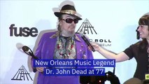 New Orleans Music Legend Dr. John Dead at 77