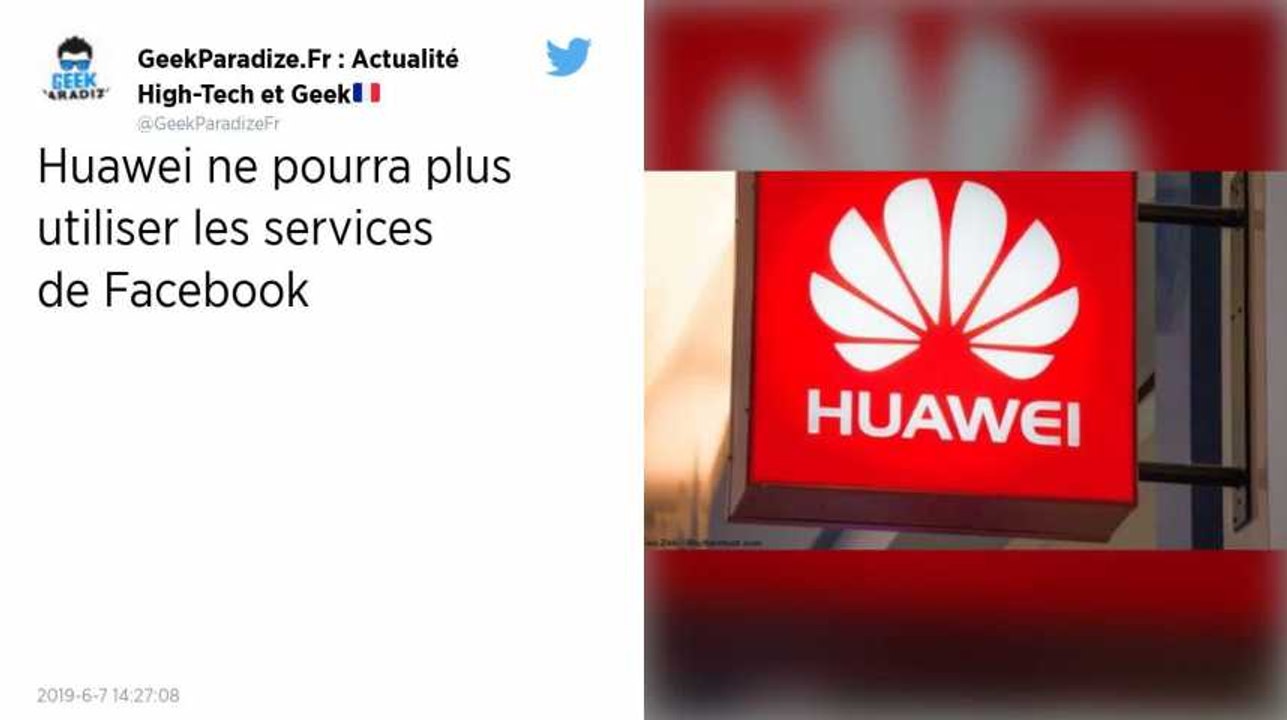 Après Google, Facebook n’autorise plus Huawei à pré-installer ses applications