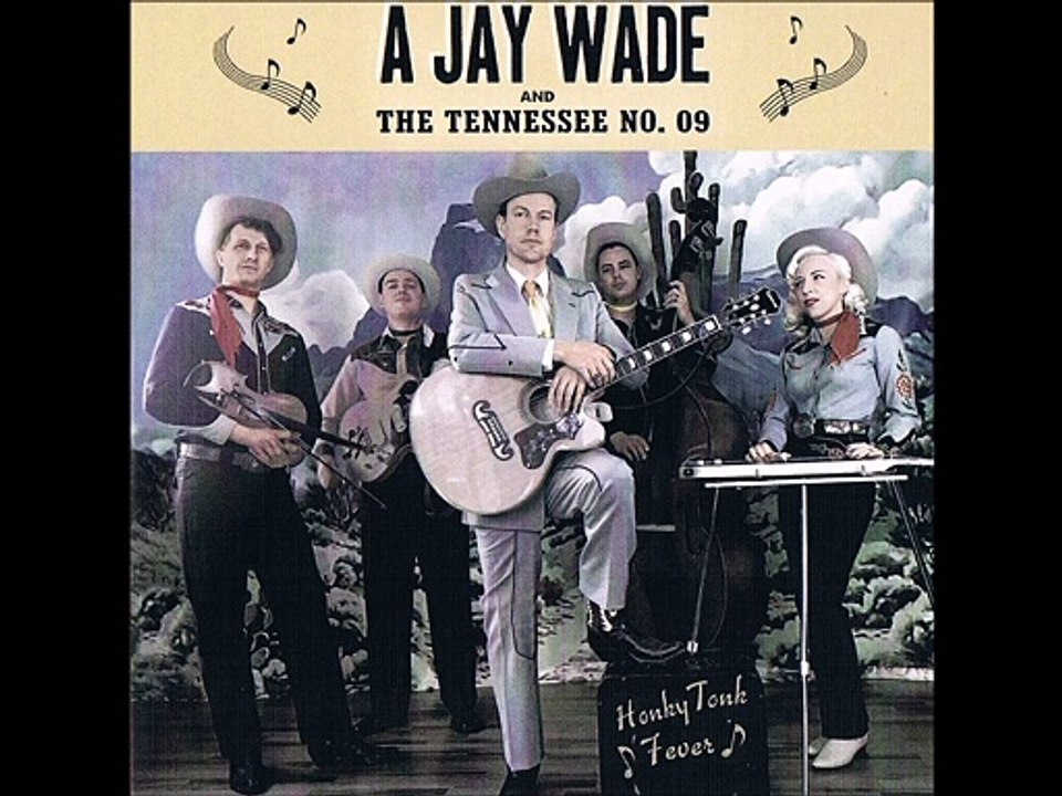 A JAY WADE & the TENNESSEE N°9 Honky Tonk Fever RHYTHM ROCKET