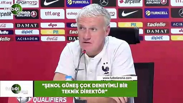 Deschamps: Şenol Güneş çok deneyimli bir teknik direktör