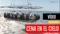 [CH] Cena a 30 metros de altura