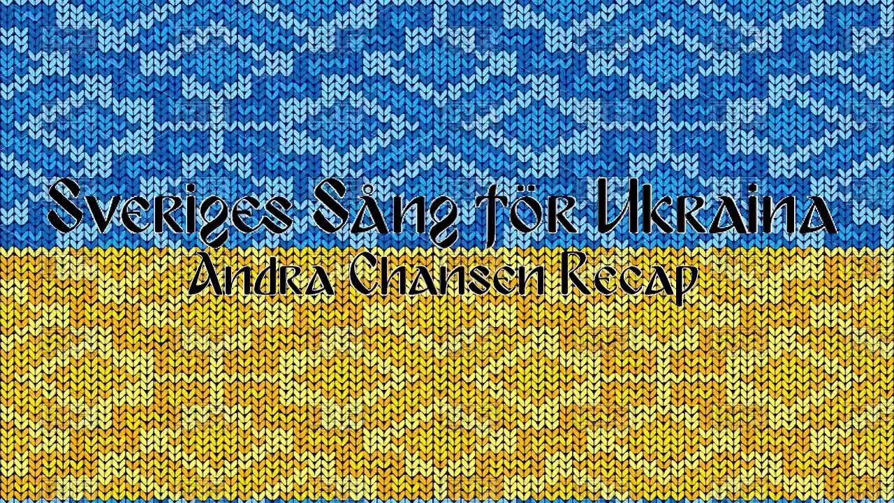 Sveriges Sång för Ukraina Andra Chansen Recap