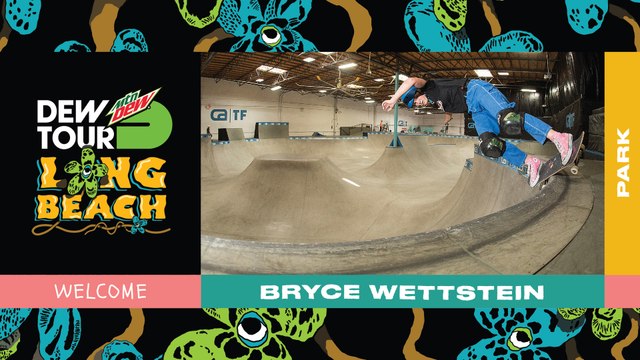 Welcome USA National Skateboard Park Team Member Bryce Wettstein | 2019 Dew Tour
