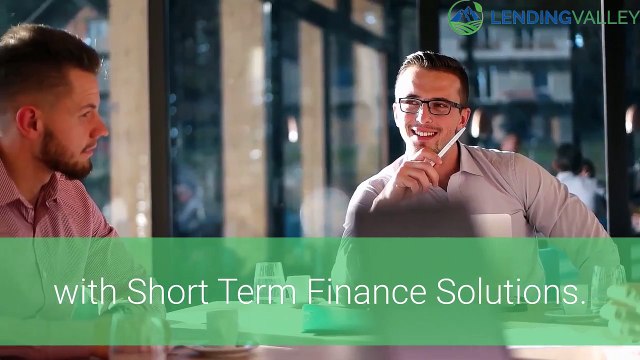 Short Term Financing | lendingvalley.com | Call6317430175