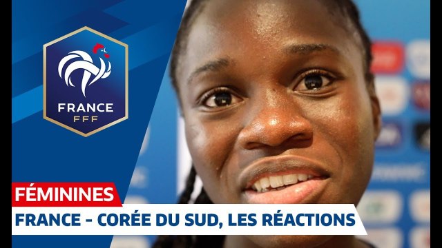 France - Corée du Sud Féminines 4-0 les réactions I FFF 2019