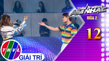 THVL | Đấu trường âm nhạc - Tập 12[4]: Phút biệt ly - Hà My, Duy Tuấn