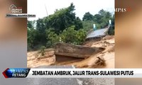Jembatan Ambruk, Jalur Trans Sulawesi Putus