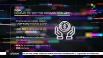 Empresas privadas de Perú deben más de 4 mil mdd a las AFP