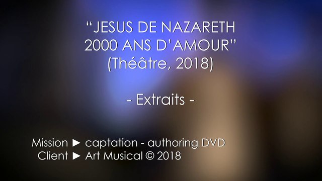 Jésus de Nazareth, 2000 ans d'Amour - Extraits (2018)