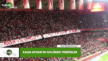 Kaan Ayhan'ın golünde tribünler