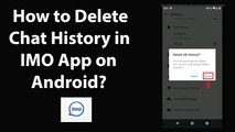 How to Delete Chat History in IMO App on Android?