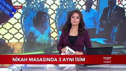 Nikah Masasında 3 Aynı İsim