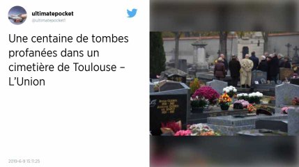 Toulouse. Un cimetière profané, une centaine de tombes dégradées