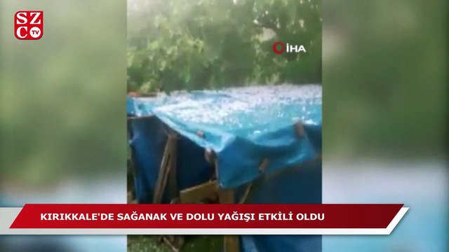 Kırıkkale’de sağanak ve dolu yağışı etkili oldu