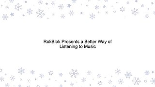 RokBlok Presents a Better Way of Listening to Music