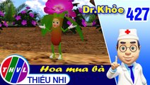 THVL | Dr. Khỏe - Tập 427: Hoa mua bà - Phần 1