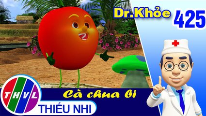 THVL | Dr. Khỏe - Tập 425: Cà chua bi - Phần 2