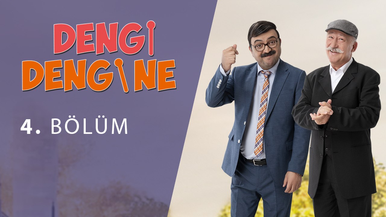 Dengi Dengine 4. Bölüm