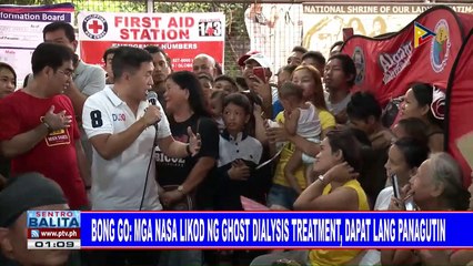Bong Go: Mga nasa likod ng ghost dialysis treatment, dapat lang panagutin