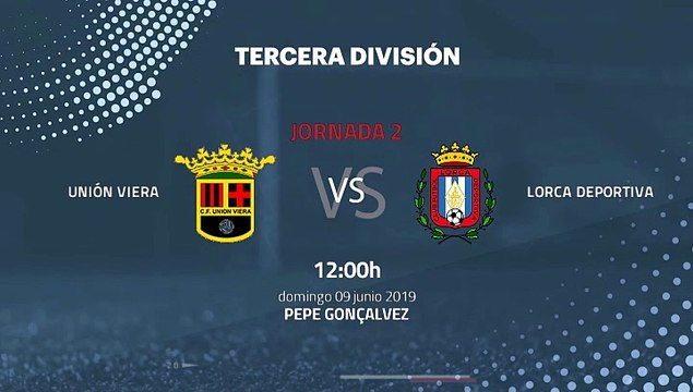 Previa partido entre Unión Viera y Lorca Deportiva Jornada 2 Tercera División - Play Offs Ascenso