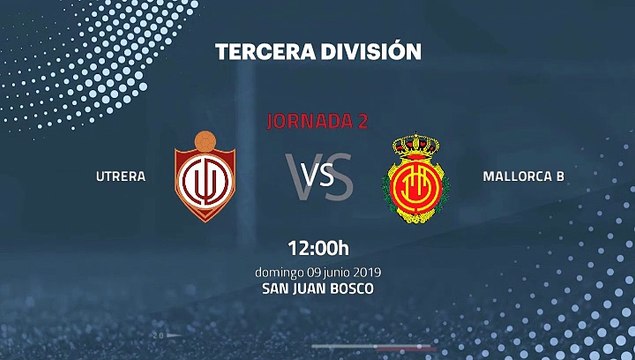 Previa partido entre Utrera y Mallorca B Jornada 2 Tercera División - Play Offs Ascenso