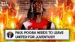 ‘Paul Pogba Should LEAVE Manchester United For Juventus' | #HotTakes