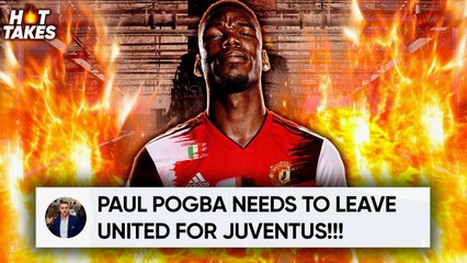 ‘Paul Pogba Should LEAVE Manchester United For Juventus' | #HotTakes