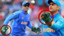 ICC Cricket World Cup 2019 : MS Dhoni Changed Wicket Keeping Gloves,No Army Crest This Time