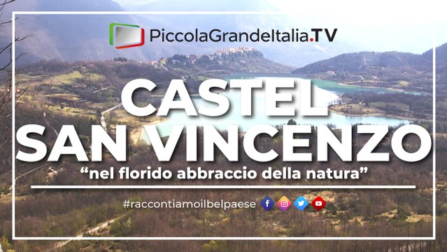 Castel San Vincenzo - Piccola Grande Italia