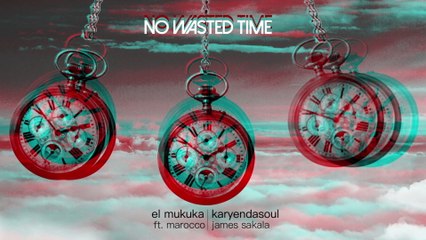 El Mukuka - No Wasted Time