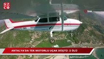 Antalya’da tek motorlu uçak düştü