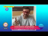 ¡Arturo Peniche aclara por qué fue hospitalizado de emergencia! | Sale el Sol