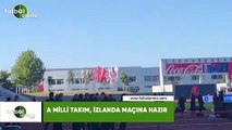 A Milli Takım, İzlanda maçına hazır